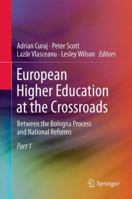 European Higher Education at the Crossroads: Between the Bologna Process and National Reforms 9400739362 Book Cover