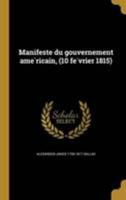 Manifeste du gouvernement américain, (10 février 1815) 1373624442 Book Cover