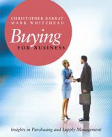 Buying for Business: Insights in Purchasing and Supply Management 0470092467 Book Cover