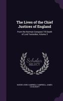 The lives of the Chief justices of England, from the Norman conquest till the death of Lord Tenterden Volume 3 1356066941 Book Cover