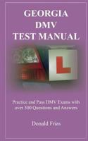 Georgia DMV Test Manual: Practice and Pass DMV Exams with Over 300 Questions and Answers 1791696775 Book Cover