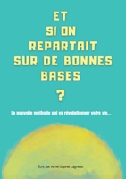 Et Si on Repartait Sur de Bonnes Bases ? (French Edition) B0G52F731M Book Cover