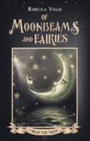 Of Moonbeams and Fairies 1946848727 Book Cover