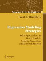 Regression Modeling Strategies : With Applications to Linear Models, Logistic Regression, and Survival Analysis 0387952322 Book Cover