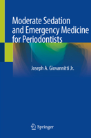 Moderate Sedation and Emergency Medicine for Periodontists 303035752X Book Cover