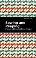Sowing and Reaping 1513280163 Book Cover