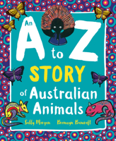 An A to Z Story of Australian Animals 1760505935 Book Cover
