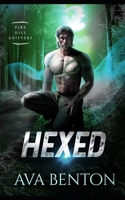 Hexed: A Paranormal Shifter Romance (Fire Hill Shifters) B0DY1PRHXJ Book Cover