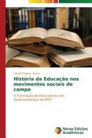 História da Educação nos movimentos sociais do campo 3639613996 Book Cover