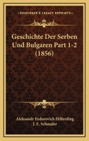 Geschichte Der Serben Und Bulgaren Part 1-2 (1856) 1161182020 Book Cover