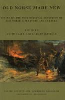 Old Norse Made New: Essays on the Post-Medieval Reception of Old Norse Literature and Culture 0903521768 Book Cover