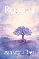 Rooted: Strength Beneath the Surface B0GKDC6RDD Book Cover