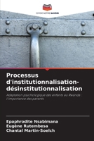 Processus d'institutionnalisation-désinstitutionnalisation (French Edition) 6209546668 Book Cover