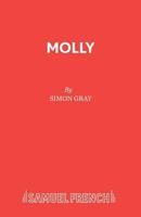 Molly: A Play (Acting Edition) 0573112851 Book Cover
