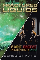 Fractured Liquids| Saint Regret Penitentiary 2162 1665515848 Book Cover