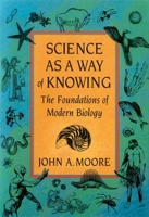 Science as a Way of Knowing: The Foundations of Modern Biology 0674794826 Book Cover