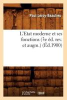 L'Etat Moderne Et Ses Fonctions (3e A(c)D. REV. Et Augm.) (A0/00d.1900) 2012581528 Book Cover