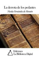 La Derrota De Los Pedantes 1502559315 Book Cover