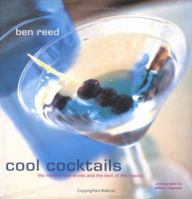 Cool Cocktails: The Hottest New Drinks and the Best of the Classics 1845978102 Book Cover