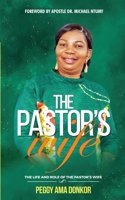 The Pastor's Wife: The Life And Role of The Pastor's Wife 9988374518 Book Cover
