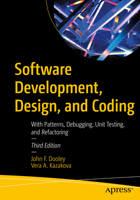 Software Development, Design and Coding: With Patterns, Debugging, Unit Testing, and Refactoring B0CVDS1Z91 Book Cover