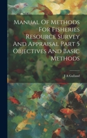 Manual Of Methods For Fisheries Resource Survey And Appraisal Part 5 Objectives And Basic Methods 1022232509 Book Cover