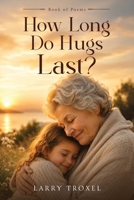 How Long Do Hugs Last? B0H9X6Q1DQ Book Cover