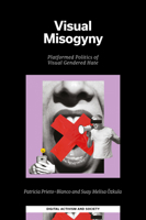 Visual Misogyny: Platformed Politics of Visual Gendered Hate (Digital Activism and Society: Politics, Economy and Culture) 1835490549 Book Cover