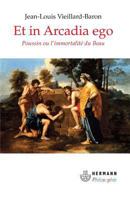 Et in Arcadia ego: Poussin ou l'immortalité du Beau (HR.HERM.PHILO.) (French Edition) 270566971X Book Cover