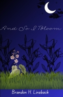 And So I Bloom B0F24XNF14 Book Cover