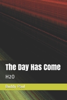 The Day Has Come H2O B094N1SJNC Book Cover