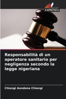 Responsabilità di un operatore sanitario per negligenza secondo la legge nigeriana (Italian Edition) 6208381916 Book Cover
