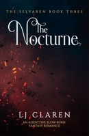 The Nocturne (The Selvaren, 3) 1538782197 Book Cover