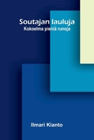 Soutajan lauluja: Kokoelma pieniä runoja (Finnish Edition) 9376557956 Book Cover