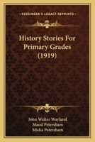 History Stories For Primary Grades 1274916208 Book Cover