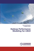 Hadoop Performance Modeling for LWLR 6139946166 Book Cover