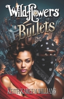 Wildflowers and Bullets B0FLVBL583 Book Cover