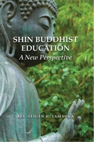 Shin Buddhist Education: A New Perspective 1886439672 Book Cover