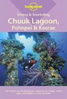 Diving & Snorkeling Chuuk Lagoon, Pohnpei & Kosrae 1864500298 Book Cover