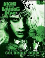 The Night of the Living Dead Coloring Book 0692545344 Book Cover