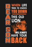 Dear Son, This Lion Will Always Have Your Back Lined Notebook Journal, 100 Pages (6 x 9 Inches) Blank Ruled Writing Journal With Inspirational Quotes, Perfect Diary Notebook Gifts Father Day Gift 1676976809 Book Cover