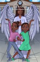 The Amazing Adventures of Zoe & Chloe and Their Guardian Angel B0H6SS2FXL Book Cover