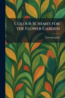 Colour Schemes for the Flower Garden 1025565339 Book Cover