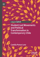 Student-Led Movements and Political Transformation in Contemporary Chile 3031890248 Book Cover