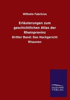 Erlauterungen Zum Geschichtlichen Atlas Der Rheinprovinz 3734000289 Book Cover