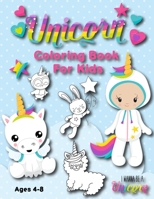 Unicorn Coloring Book For Kids Ages 4-8: Fun Unicorn Designs With Wannabe Unicorn Friends (Llamacorns and Caticorns) 1694870022 Book Cover