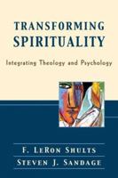Transforming Spirituality: Integrating Theology and Psychology 080102823X Book Cover
