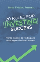 20 Rules for Investing Success: Mental Insights to Trading and Investing on the Stock Market 1533540268 Book Cover