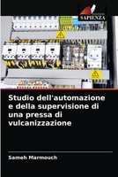 Studio dell'automazione e della supervisione di una pressa di vulcanizzazione 6203515051 Book Cover
