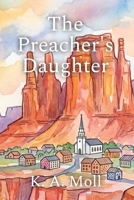 The Preacher's Daughter: Book #2 in the Dallin Series 1735253901 Book Cover